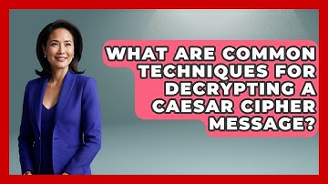 What Are Common Techniques For Decrypting A Caesar Cipher Message? - Anecdotes in Quotation