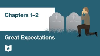 Great Expectations by Charles Dickens | Chapters 1–2