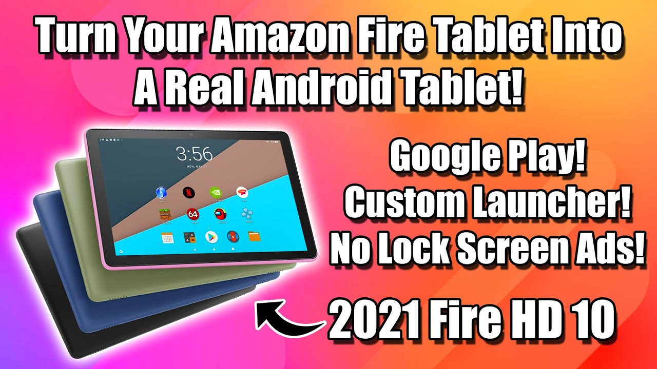 Transformez facilement votre tablette Fire en une vritable tablette Android HD10 HD7 HD8