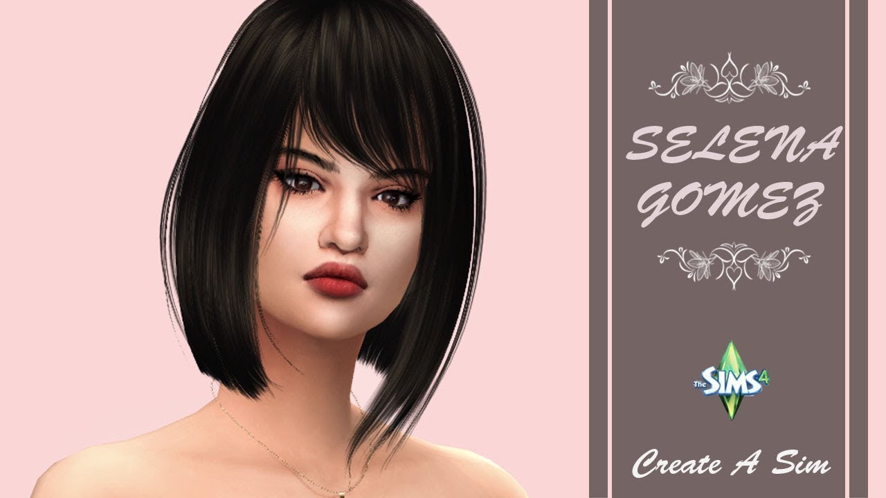 The Sims 4selena Gomezcreate A Sim Youtube