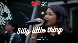 AntaraKita: SORE x Vira Talisa - "Silly Little Thing"