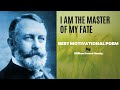 I am the master of my fate powerful motivational poeminvictus