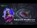 Adharam madhuram song  by shreya ghoshal  amazing voice  