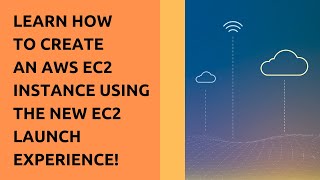 2022 TUTORIAL: LEARN HOW TO CREATE AN AWS INSTANCE USING THE NEW EC2 LAUNCH EXPERIENCE