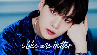 min yoongi • i like me better