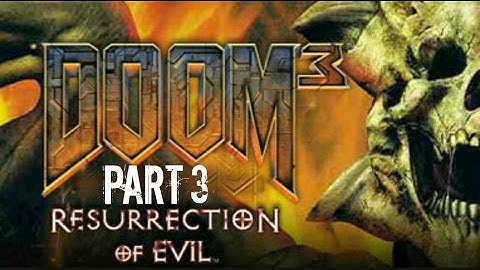 Doom 3 BFG Resurrection of Evil / Part 3