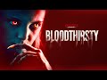 Bloodthirsty | UK Trailer | 2021 | Horror | Starring Greg Bryk, Lauren Beatty & Michael Ironside