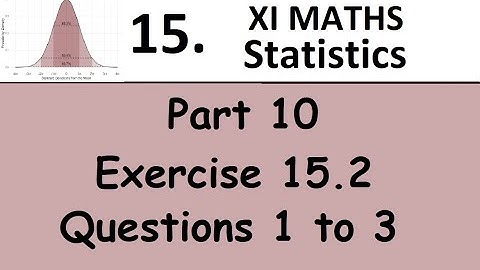 Kerala State 11th math - Chapter 15 - Statistics - Part 10 - Exercise 15.2 - Questions 1 to 3