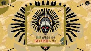 loud africa 101 easy riders remix