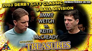 KEITH MCCREADY vs JIMMY WETCH - 2003 Derby City Classic 9-Ball Division screenshot 4