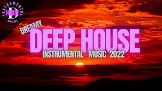 Instrumental Deep House Music Mix 2022 - Background Music For Work