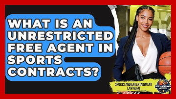 What Is An Unrestricted Free Agent In Sports Contracts? - Sports and Entertainment Law Guru