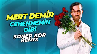 Mert Demir - Cehennemin Dibi ( Soner Kor Remix )