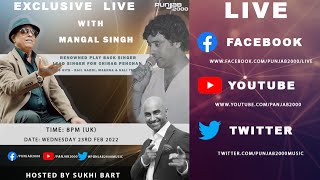 Exclusive Live with Mangal Singh hosted by Sukhi Bart