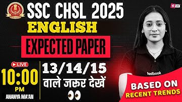 SSC CHSL 2025 EXPECTED QUESTIONS | English Based on Latest Trends | By Ananya Ma