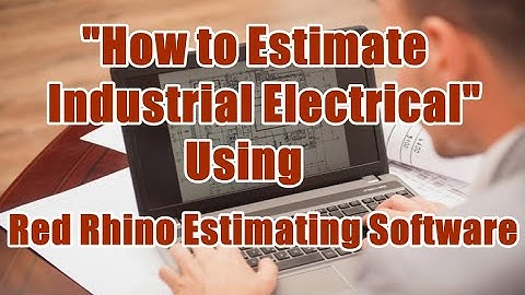 Electrical Estimating Basics: (How to Estimate Industrial Electrical Projects) 2020