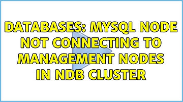 Databases: MySQL Node not Connecting to Management Nodes in NDB Cluster
