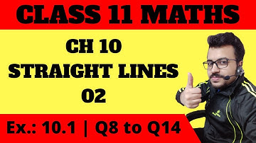 Straight Lines (Part 2) | Class 11 | Maths | Ex.: 10.1 | Q8 to Q14 #MathsExpress #AnkitMalhotra