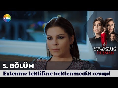 Yuvamdaki Düşman 5. Bölüm | Evlenme teklifine beklenmedik cevap!