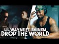 EMINEM VS...LIL WAYNE (AGAIN) - DROP THE WORLD - REACTION!!!