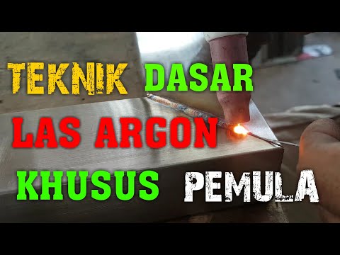 Cara LAS ARGON khusus PEMULA - TIG WELDING - OTODIDAK