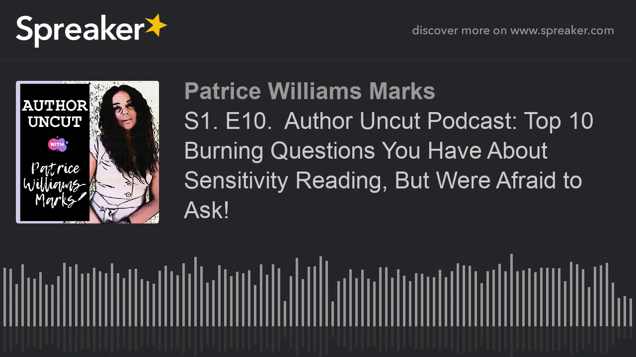 S1. E10.  Author Uncut Podcast: Top 10 Burning Questions You Have About Sensitivity Reading ...