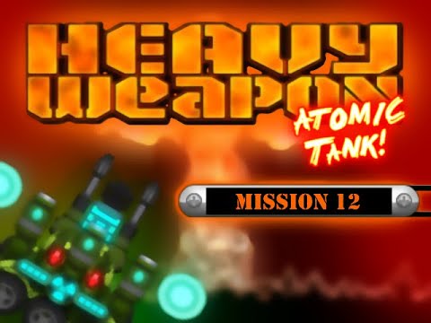 Heavy Weapon Mission 12