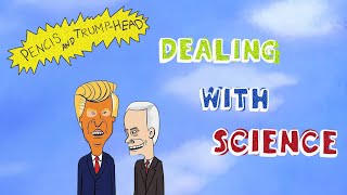 Trump and Science (Beavis and Butthead Parody)