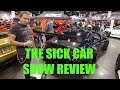 The Sick Car Show Review