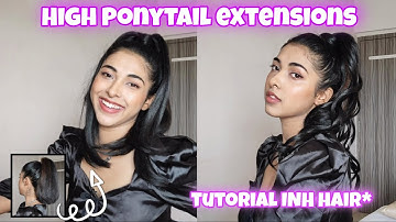High Ponytail with extensions tutorial + INH hair review| How to apply hair extensions to short hair