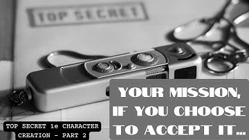 Top Secret Tabletop RPG 1e - Character Creation (Part 2)