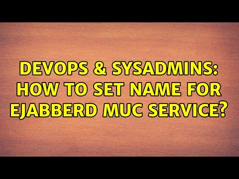 DevOps & SysAdmins: How to set name for ejabberd muc service?