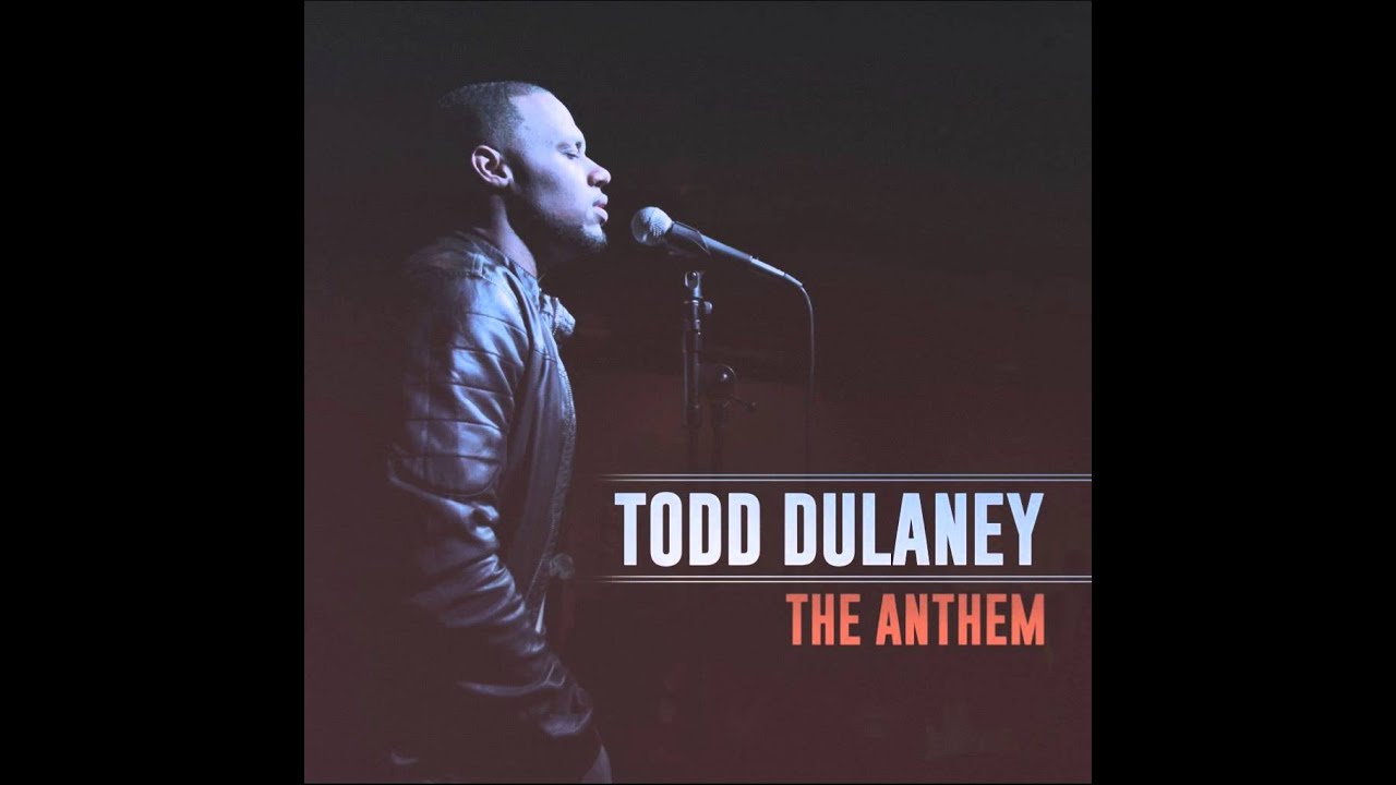 The Anthem - Todd Dulaney (single)