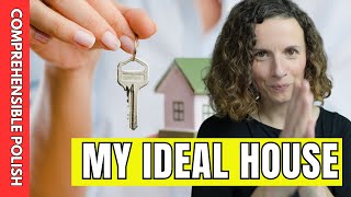 Describing the Ideal House in Easy Slow Polish 🇵🇱