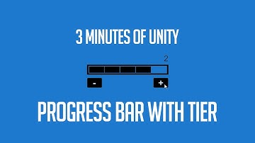 Progress Bar with Tier - 3 Minutes of Unity