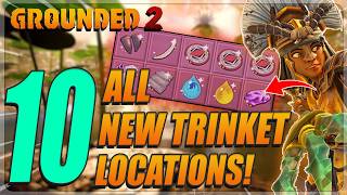 Grounded 2 - All 10 NEW* Trinket Locations! (Into The Abyss Update)