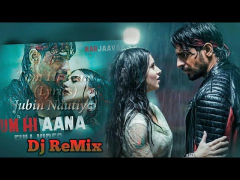 tum-hi-aana-dj-remix-song-2019-||-marjaavaan-||-club-mix-song