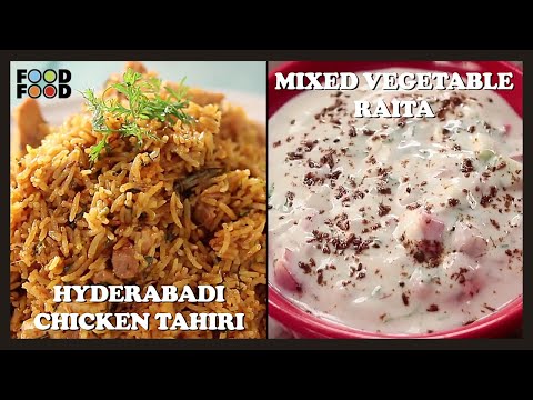 Hyderabadi Chicken Tahiri | Mixed Vegetable Raita | FoodFood
