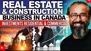 Real Estate and Construction Business In Canada | Investments Residential & Commercial