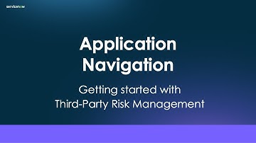 Application Navigation in ServiceNow Third Party Risk Management