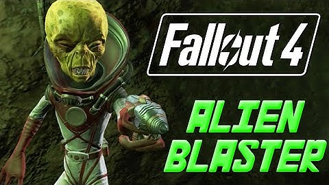 How to .. Fallout 4 Lore *Alien Blaster*