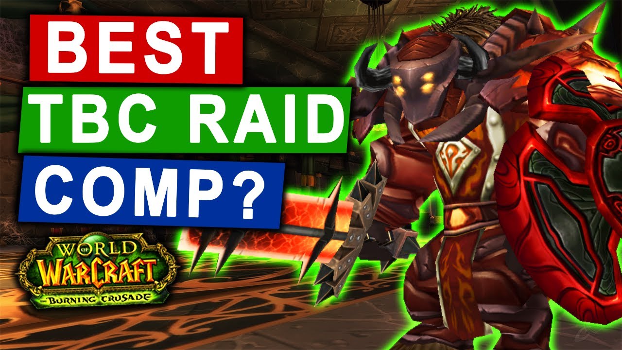 What is the Best Raid Comp for TBC Classic? YouTube