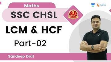 LCM & HCF | Part-2 | SSC CHSL | Maths | Sandeep Dixit | wifistudy studios