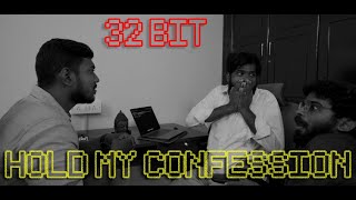 32 BIT Ep 7  | Hold my Confession |TempleMonkeysTV