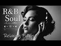【R&amp;B Soul】Calm R&amp;B Soul Collection – Relaxing Tunes &amp; Gentle Rhythms for Focus