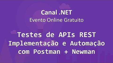 Testes de APIs REST: implementação e automação com Postman + Newman