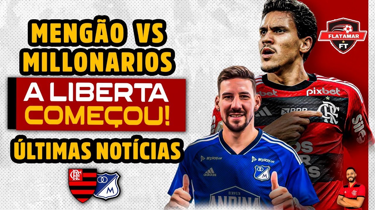 LIBERTADORES 2024: EM BUSCA DA GLÓRIA | MILLONARIOS X FLAMENGO E - YouTube