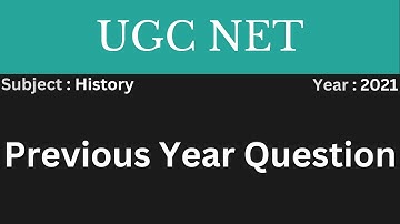 History | Previous Year Question : PYQ (2021) | NTA UGC NET