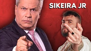 PORQUE NÃO GOSTAMOS DE SIKEIRA JR