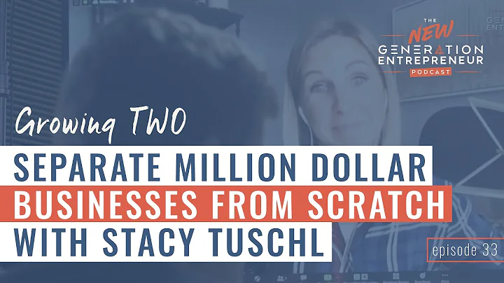 Growing TWO Separate Million Dollars Businesses From Scratch With Stacy Tuschl || Episode 33